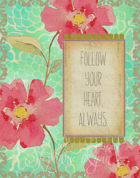 Floral Art Print Vintage Illustration Quote Follow Your Heart