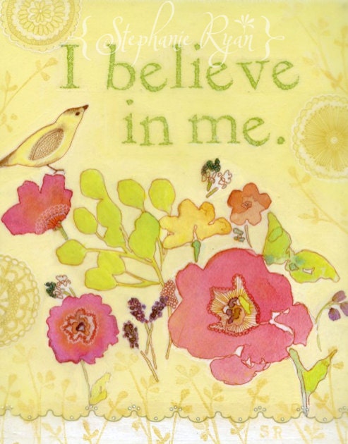Mixed Media Watercolor Illustration Bird with Flowers Print I Believe in Me