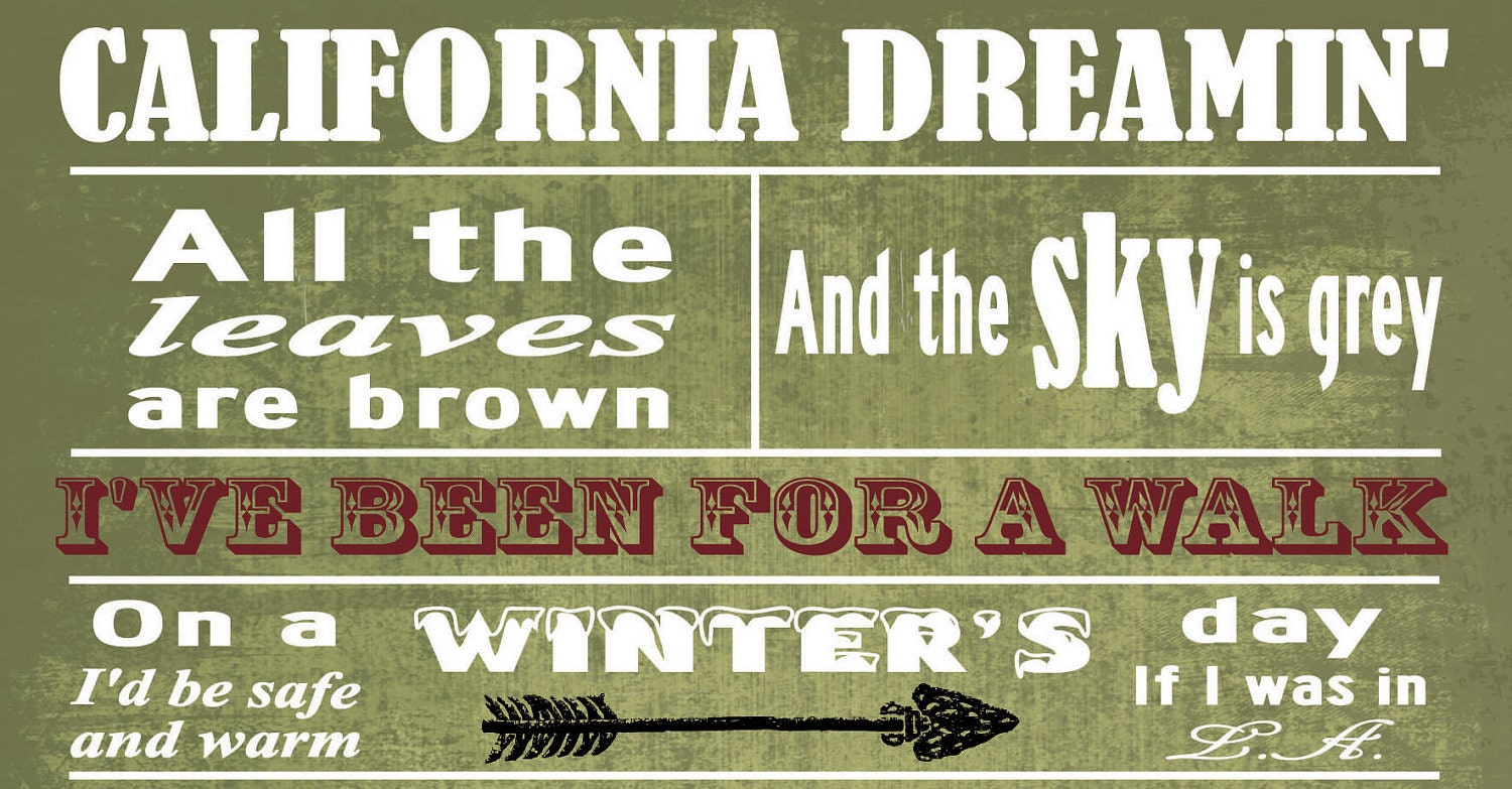 california dreamin' typography 8x10 grunge song lyric poster
