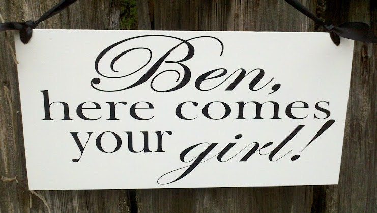 Wedding Signs, Photo Prop Name with here comes your girl, White with Black Lettering, Wood hanging sign for your ring bearer or flower girl