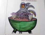 Grill BBQ Humor Art Print - Trial by Fire - Victory Rooster Inspirational art