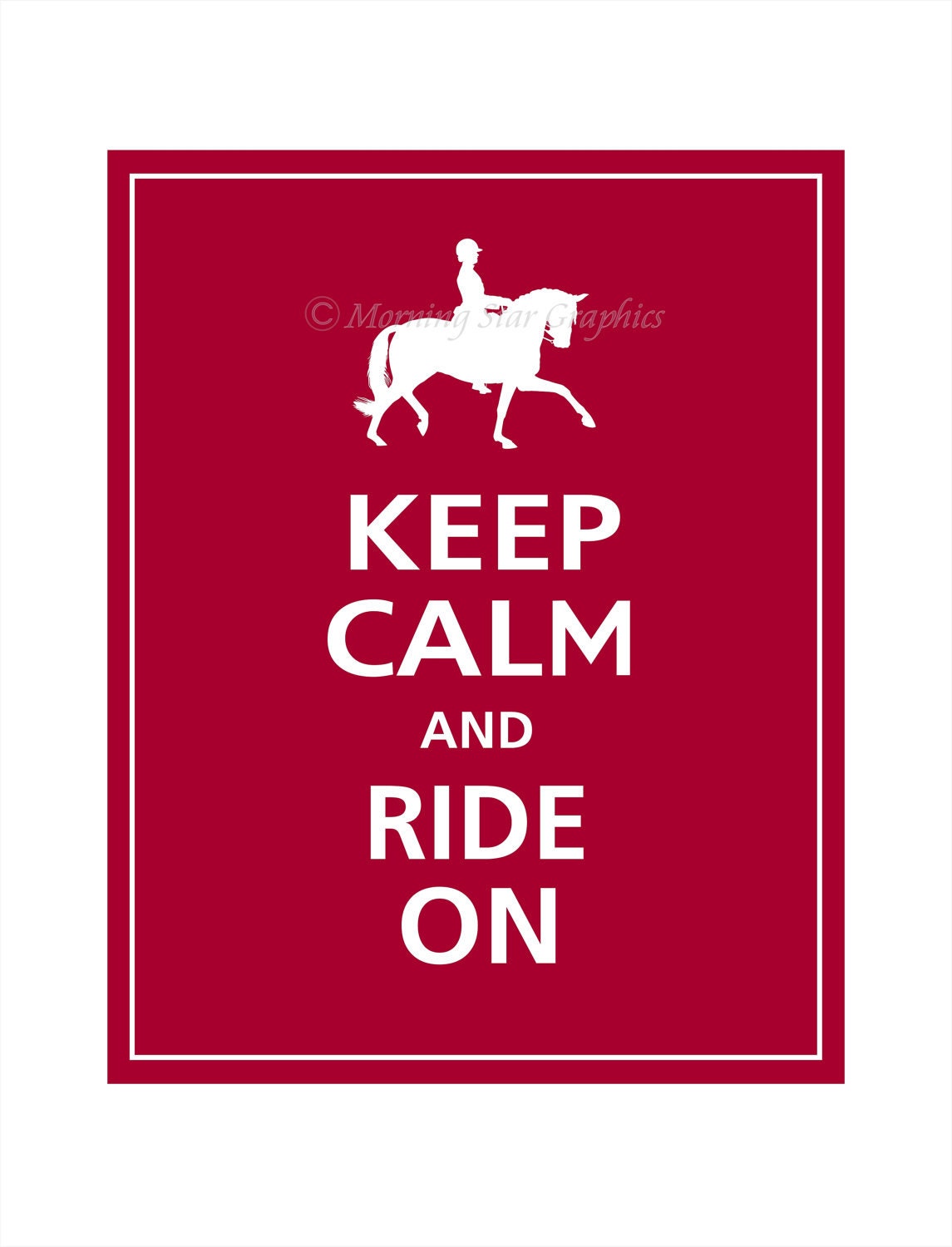 Keep Calm and RIDE ON (English Riding) Print 8x10 (Cranberry featured--56 colors to choose from)