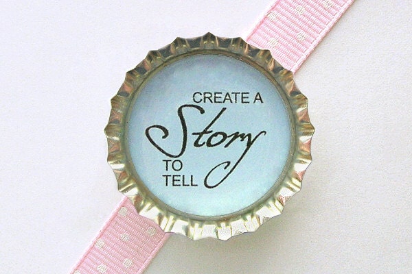 Create A Story To Tell Light Blue Bottle Cap Magnet - inspirational quotes, inspirational sayings, motivational quote words, fridge magnets