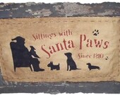 Sittings With Santa Paws Primitive Christmas Dog Sign Wall Hanging