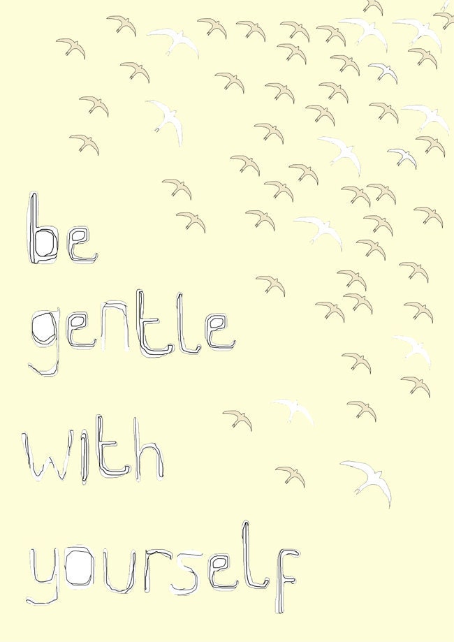 Be Gentle With Yourself - Large Print