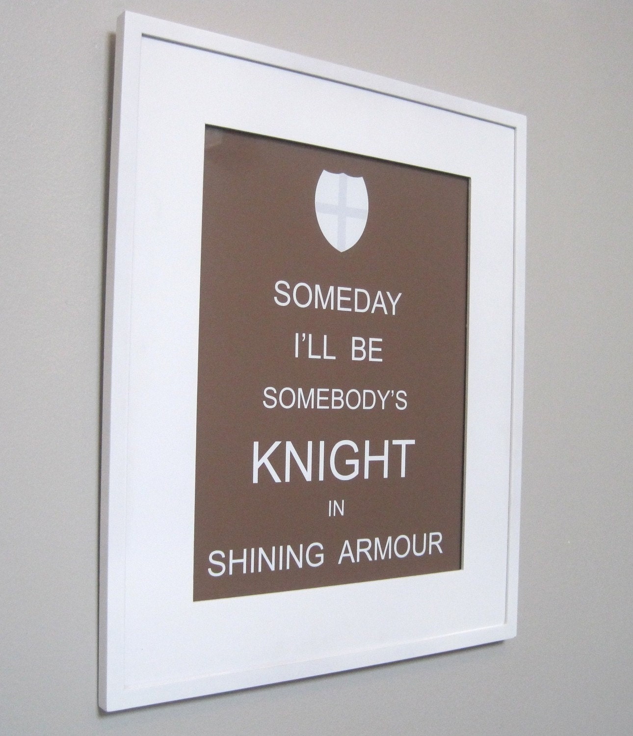 Kids Wall Art - Children's Art Print Poster, 8x10 Print, Brown, Woodland, Knight, Someday I'll Be Somebody's Knight In Shining Armour