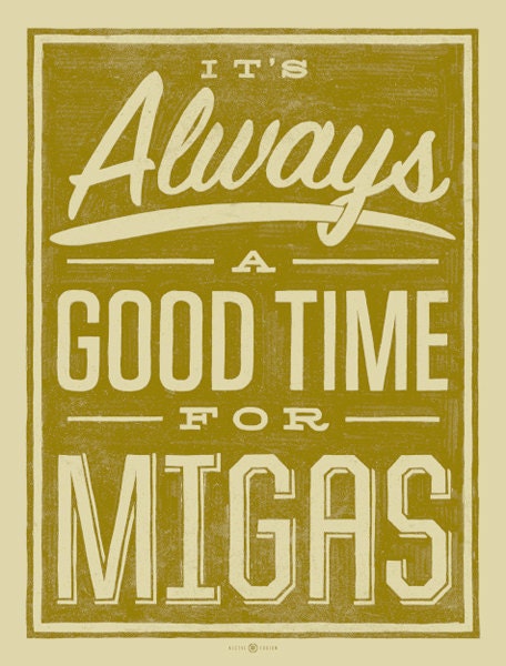 Always a Good Time for Migas art print