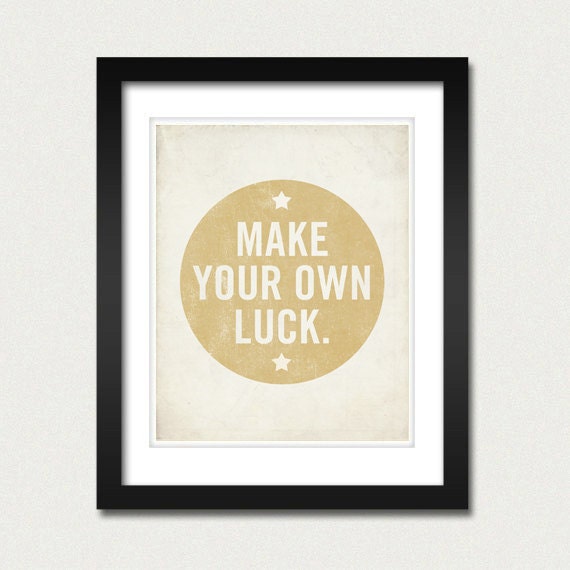 Set of (3) 8x10 Art Prints - Be Awesome Today, Make Your own Luck, Do Good