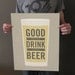 Good People Drink Good Beer - 16x20 Art Print