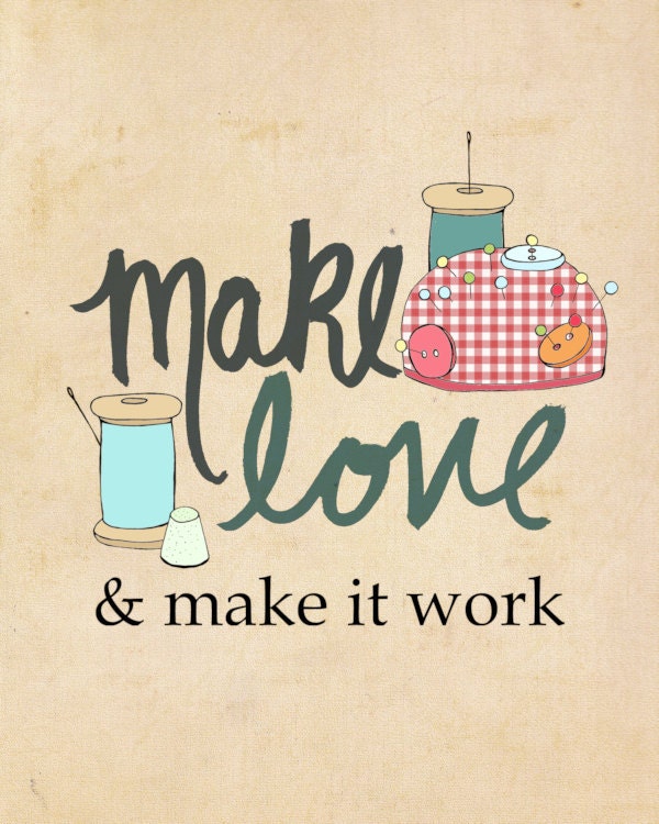 Art for Quilters and Sewing Rooms - And Make it Work - 8 x 10 Fashion Designers, Quilters, Project Runway, Typography Poster Art Print