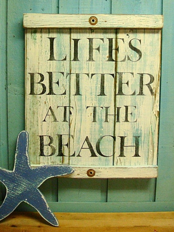 Beach House Sign Life's Better at the Beach White Turquoise Layered Paint Weathered Wood Sign