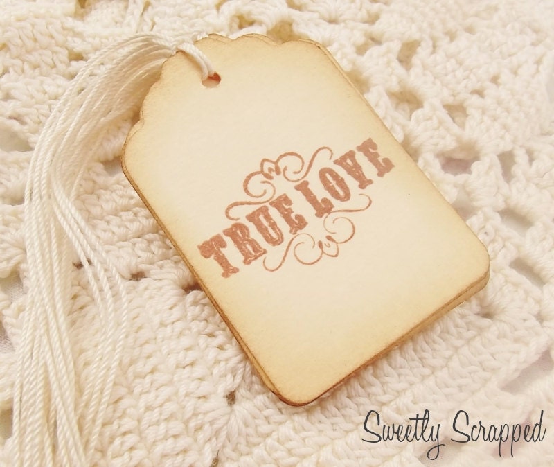 True Love Tags, Rustic Yet Elegant, Vintage Inspired, Wedding Favor Tags, Customize