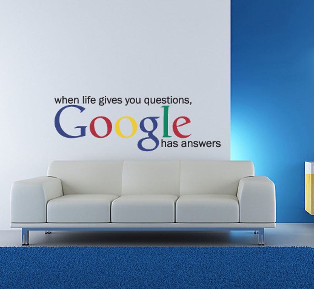 Vinyl Wall Decal Sticker Art - Google has the answers - Geeky Wall Mural - Ex Large
