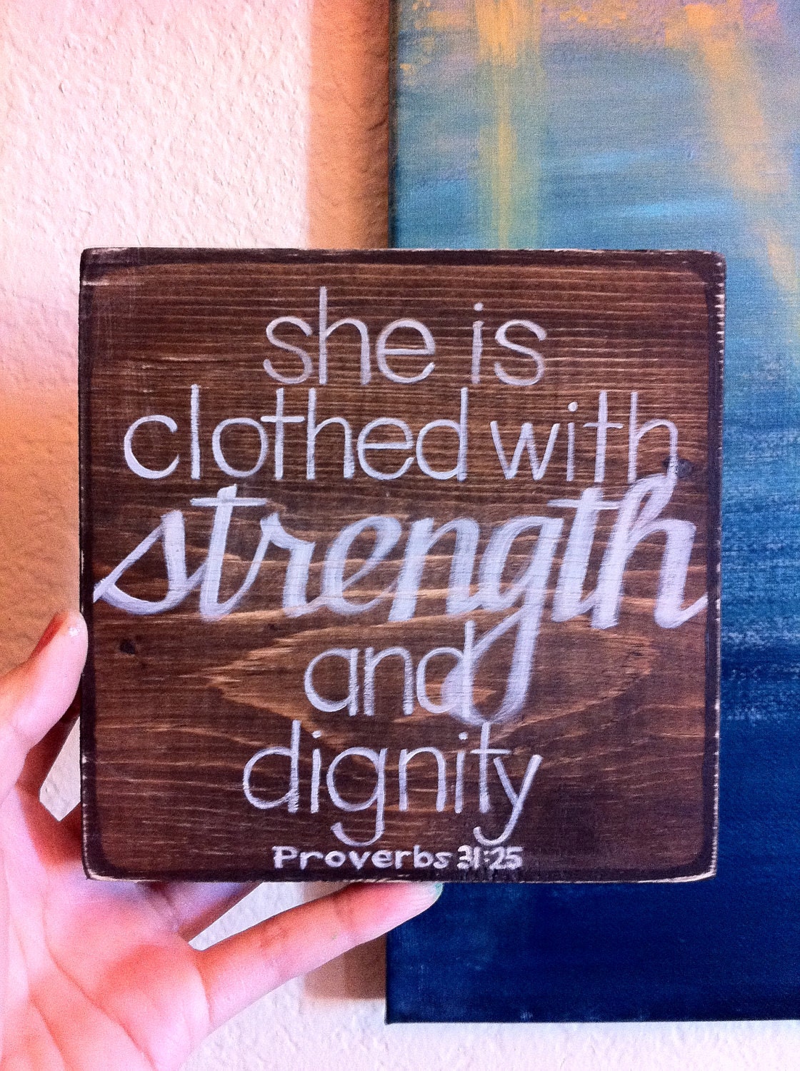 NEW LISTING - Bible Verse Art - She is Clothed with Strength and Dignity - Made to Order - Christian Art, Mother's Day, Bridesmaid gift