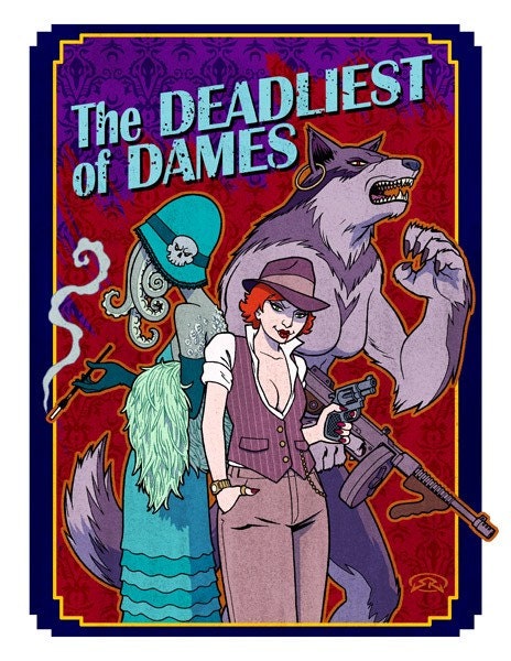 Deadliest of Dames print