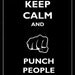 Keep Calm and Punch people in the face - poster A4 8X12  print - Poster - FREE US SHIPPING