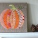 Pumpkin -- Burlap Art, 9 x 9 inch