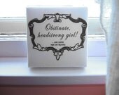 Jane Austen Obstinate Headstrong Girl quote Pride and Prejudice Art