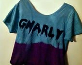 The Gnarly T-shirt, Tank or Crop Top