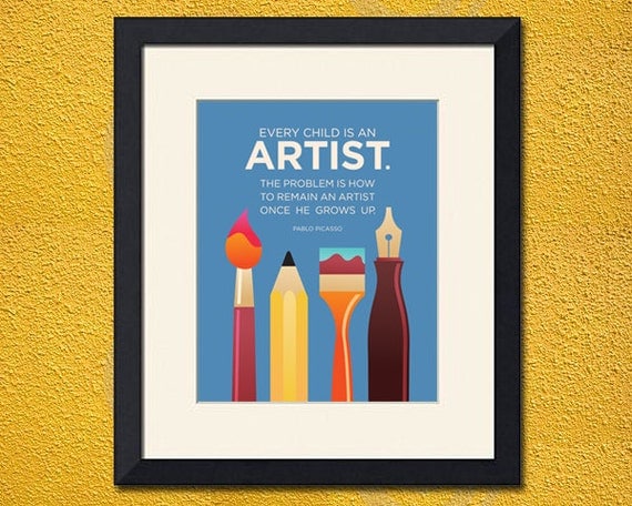 Every Child is An Artist, Picasso Quote, 8x10 inch Print