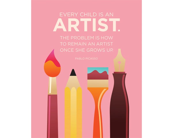 Every Child is An Artist, Picasso Quote, 8x10 inch Print