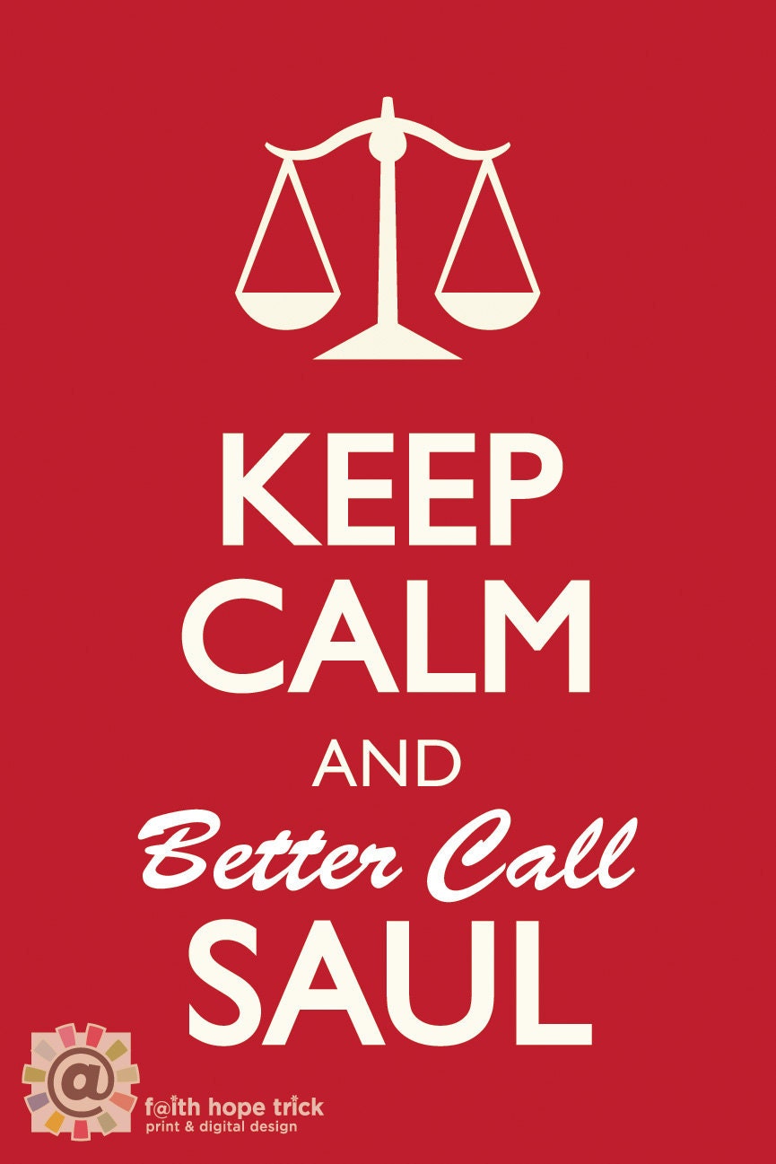 Breaking Bad Inspired Print, Keep Calm & Better Call Saul, 12x18"