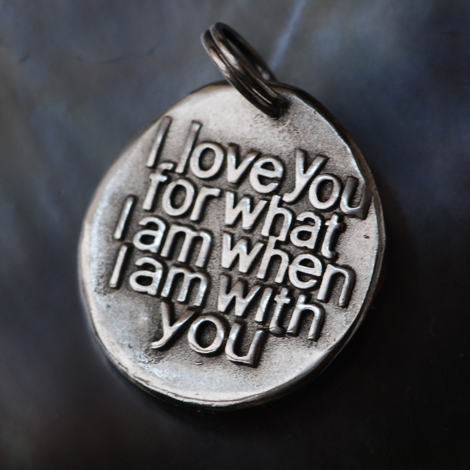I love you for ... (160) Inspirational Quote on Solid Fine Silver Pendant