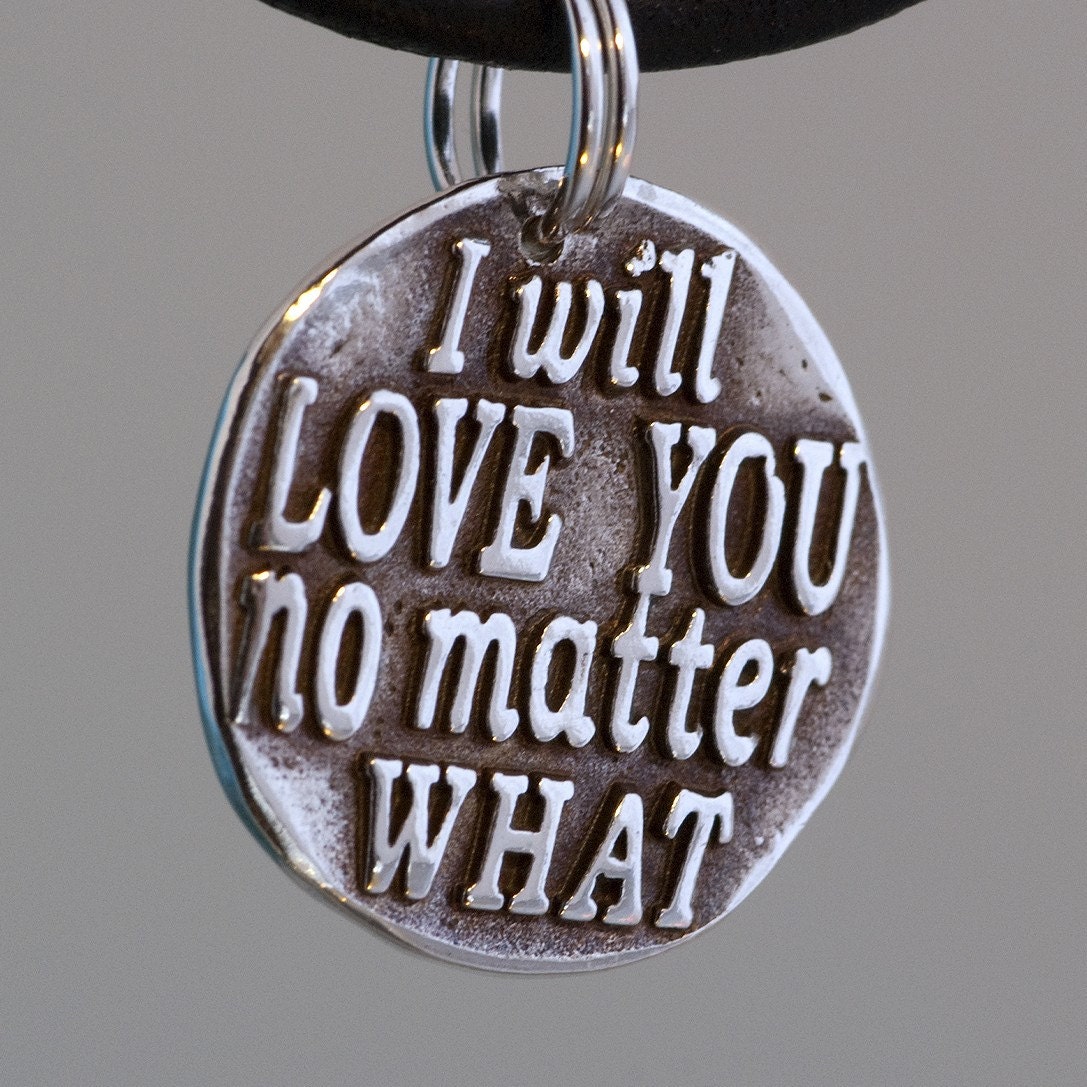 I will love you ... (004) Inspirational quote Silver pendant