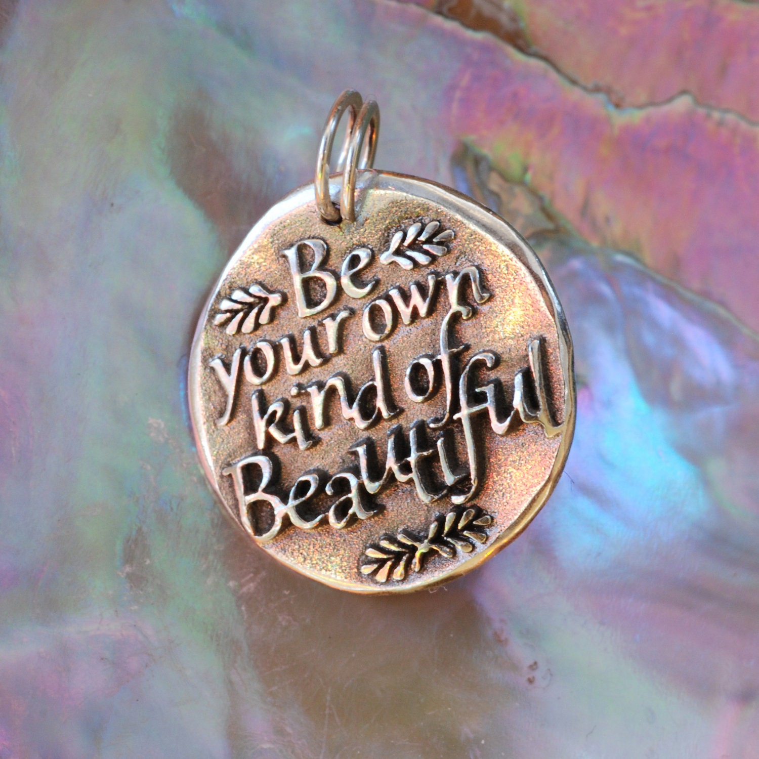 Be your own kind of Beautiful ... Inspirational quote on Silver pendant