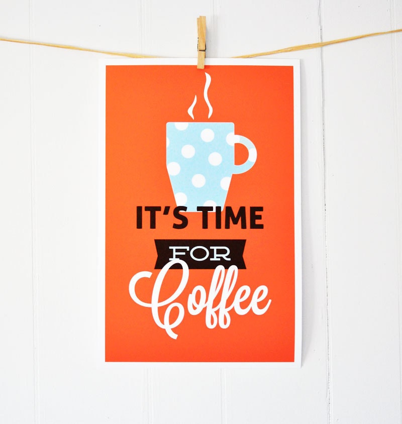Coffee Time, retro kitchen art, modern poster print, It's Time For Coffee: 11x17