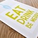 Kitchen art print, Eat, Drink, Be Merry: 11 x 17 size