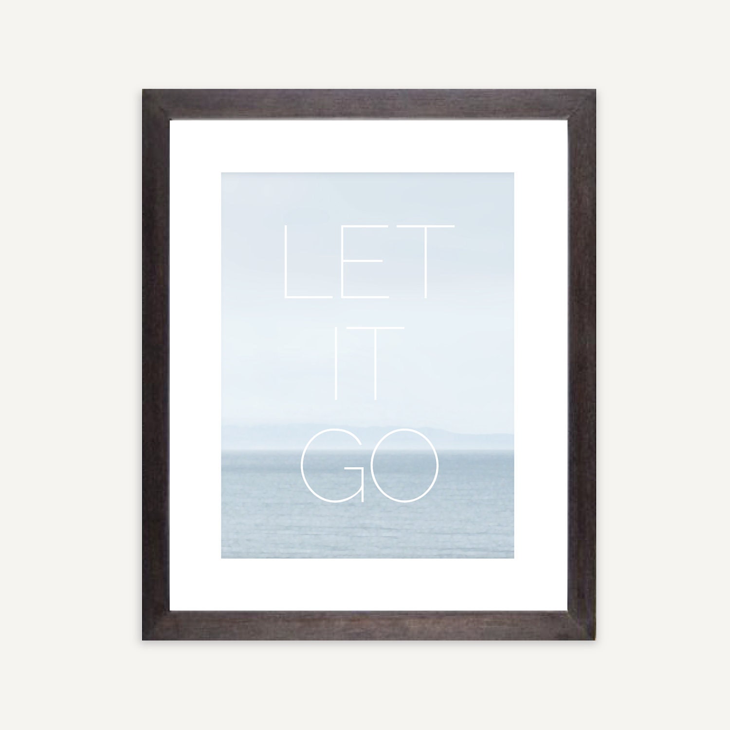Let It Go, inspiration and wisdom, relaxing, ocean nature photography print, modern simple minimal, typography, blue: 11 x 14