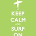 Keep Calm and Carry On Print - Keep Calm and Surf On - 8x10 Print