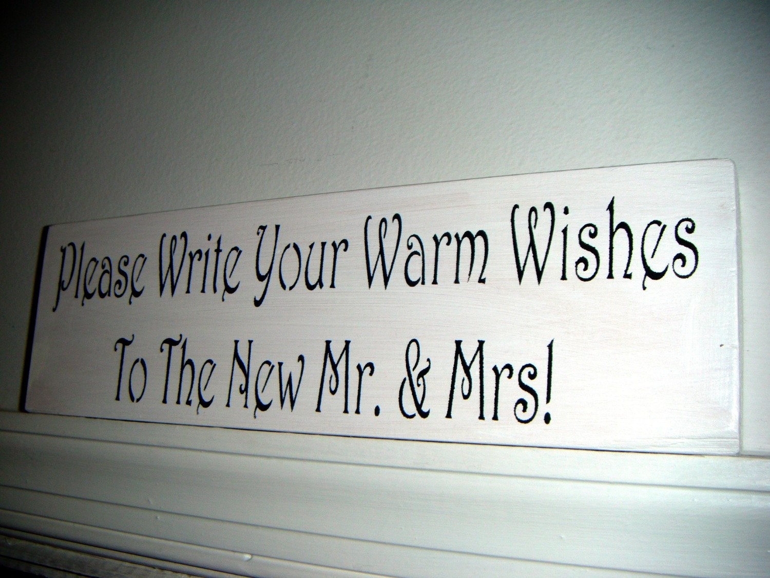 Wedding Guest Book Sign-"Please write your warm wishes to the new Mr. & Mrs." -remind your guests to sign your guest book- Shabby chic