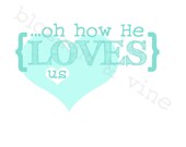 How He Loves Print- Aqua- 8x10. Printable home decor artwork. Digital file high quality jpg instant download