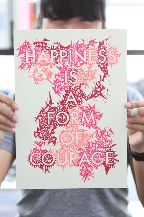 Happiness is a form of courage quote hand-drawn poster // made to order