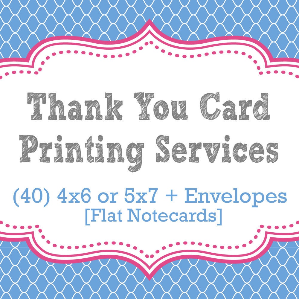 Add-On Printing Services - 40 Flat Thank You Cards Including Envelopes