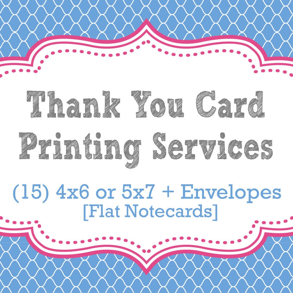 Add-On Printing Services - 15 Flat Thank You Cards Including Envelopes