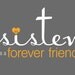 5x7 - A Sister is a Forever Friend