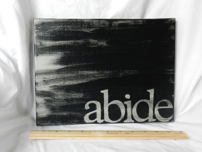 S A L E: abide. 9x12 hand painted canvas. black and grey.