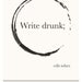 Illustration, Ernest Hemingway Quote, Art Print, Write Drunk Edit Sober Art Poster, Black and White Art, Man Cave