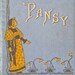 Pansy by Unknown Author- Early 1900's childrens book