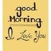 Hand Drawn Typograhy "Good Morning I Love You"