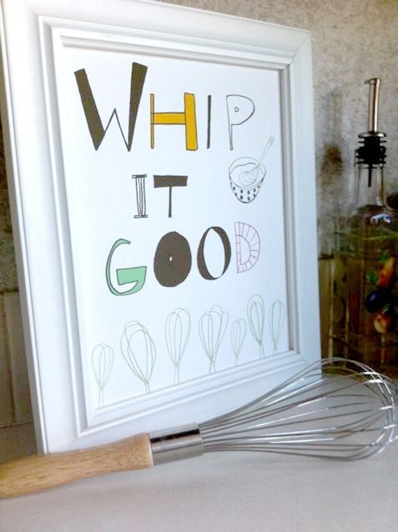 Whip It Good   Kitchen Typography Art Print   8x10