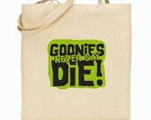 Eco Friendly Canvas Tote Bag -Grocery Tote Bag  - Goonies Never Say Die - Retro Tote