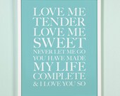 8x10 Love Me Tender. Aqua.Typography Print. Serif - 121