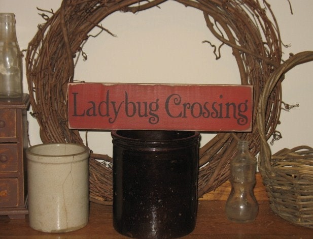 Ladybug Crossing -WOOD SIGN- Primitive Rustic Wall Decor Wall Hanging Shelf Sitter Country Handpainted Aged Rustic Custom Colors Spring