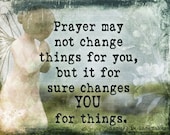 You Change - Inspirational 8x10 Art Print - Capture the Art of your Life