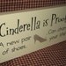 Cinderella is proof a new pair of shoes can change your life, primitive wood sign, princess
