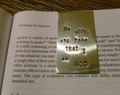 Be Still and Know That I am GOD - Hand Stamped Aluminum Bookmark